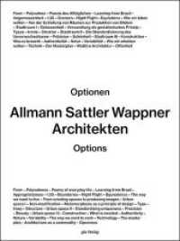 Allmann Sattler Wappner Architekten : Optionen / Options （2014. 372 S. 604 Abb. 31 cm）