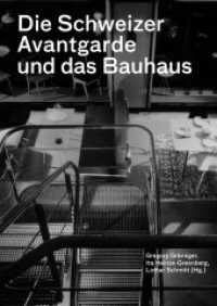 Die Schweizer Avantgarde und das Bauhaus : Rezeption, Wechselwirkungen, Transferprozesse （2019. 256 S. 88 Abbildungen sw. 24 cm）