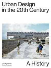 Urban Design in the 20th Century : A History. Ausgezeichnet: DAM Architectural Book Award, 2022. （2. Aufl. 2023. 440 S. 550 Abb. 26 cm）