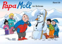 Papa Moll im Schnee : Originalausgabe (Papa Moll Klassik Band 28) （2. Aufl. 2015. 64 S. farb. Comics. 180 x 250 mm）
