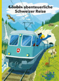 Globis abenteuerliche Schweizer Reise (Globi Klassik Band 51) （19. Aufl. 100 S. m. Illustr. 240 mm）