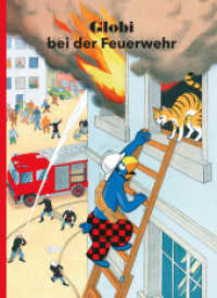 Globi bei der Feuerwehr (Globi Klassik Band 52) （19. Aufl. 2010. 100 S. s/w. 240 mm）