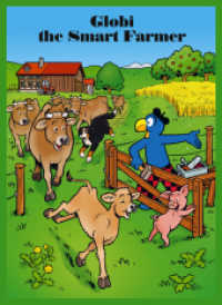 Globi the Smart Farmer : Volume 84 (Globi Vol.84E) （2014. 100 S. w. numerous col. ill. 240 mm）