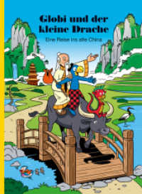 Globi und der kleine Drache : Eine Reise ins alte China - Band 85 (Globi Klassik Band 85) （2. Aufl. 2015. 100 S. 16 Seiten 4-farbig. 240 mm）