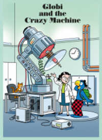 Globi and the Crazy Machine (Globi 87) （2017. 100 S. w. numerous col. ills. 240 mm）