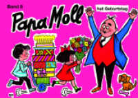 Papa Moll hat Geburtstag (Papa Moll Klassik Band 8) （7. Aufl. 2003. 64 S. 4-farbig. 180 x 250 mm）