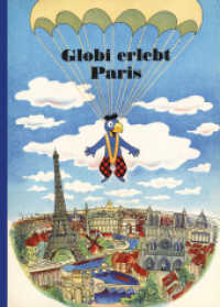 Globi erlebt Paris (Globi Klassik Band 13) （7. Aufl. 100 S. m. zahlr. Illustr. 240 mm）