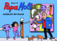 Papa Moll entdeckt die Kunst (Papa Moll Klassik Band 19) （2007. 64 S. 4-farbig. 180 x 250 mm）