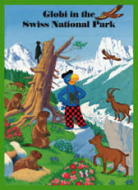 Globi in the Swiss National Park : Volume 61 (Globi Bd.61E) （2. Aufl. 2010. 99 p. w. numerous ill. 240 mm）
