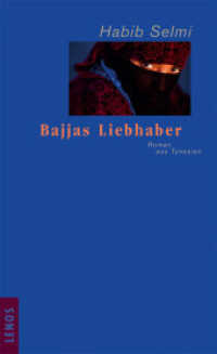 Bajjas Liebhaber : Roman aus Tunesien （2006. 219 S. 19 cm）