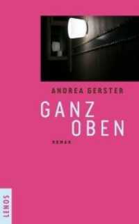 Ganz oben : Roman （2013. 163 S. 19 cm）