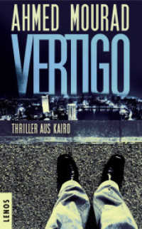 Vertigo : Thriller aus Kairo （2016. 398 S. 19 cm）