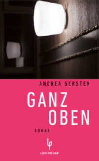 Ganz oben : Roman (LP 181) （2016. 163 S. 18,5 cm）