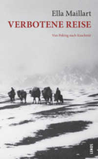 Verbotene Reise : Von Peking nach Kaschmir. Vorwort von Nicolas Bouvier (LP 205) （4. Aufl. 2021 416 S. Schwarzweißfotos 18.6 cm）