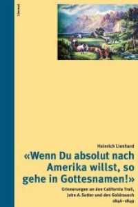 'Wenn Du absolut nach Amerika willst, so gehe in Gottesnamen!' : Erinnerungen an den California Trail, John A. Sutter und den Goldrausch 1846-1849. Vorw. v. Leo Schelbert (Das volkskundliche Taschenbuch 42) （2. Aufl. 2011. 762 S. m. Abb., Beil.: 2 Ktn. 24,5 cm）