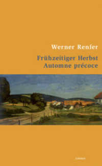 Frühzeitiger Herbst /Automne précoce : Gedichte. Nachw. v. Barbara Traber （2012. 160 S. 23 cm）