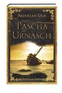 Der Pascha aus Urnäsch （2019. 352 S. 20 cm）
