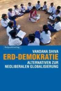 Erd-Demokratie : Alternativen zur neoliberalen Globalisierung （1., Aufl. 08.2006. 2008. 300 S. 20.4 cm）