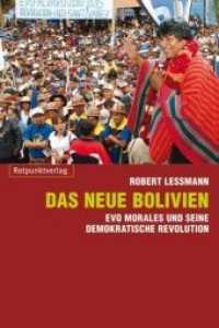 Das neue Bolivien : Evo Morales und seine demokratische Revolution （256 S. 16 S. farbiger Bildteil. 20.4 cm）