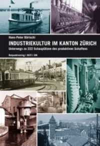 Industriekultur im Kanton Zürich : Unterwegs zu 222 Schauplätzen des produktiven Schaffens. Hrsg.: Informationsplattform für schützenswerte Industriekulturgüter der Schweiz (ISIS), ein Projekt der Schweizerischen gesellschaft （2009. 304 S. m. zahlr. meist farb. Abb. sowie farb. Ktn.-Skizzen u. Pl）