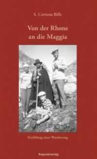 Von der Rhone an die Maggia : Erzählung einer Wanderung （2011. 120 S. m. Fotos. 19 cm）