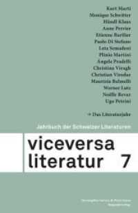 Viceversa 7 Bd.7 : Jahrbuch der Schweizer Literaturen (Viceversa) （2013. 320 S. m. Fotos. 23 cm）