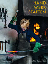Handwerkstätten : Vom Messerschmieden, Pergamentmachen und anderen fast vergessenen Arbeiten （1. Aufl. 2016. 296 S. m. zahlr. Farbfotos. 24 cm）