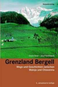 Grenzland Bergell : Wege und Geschichten zwischen Maloja und Chiavenna (Lesewanderbuch) （5., aktualis. Aufl. 2017. 353 S. Mit sw-Fotos von Andrea Garbald.Mit R）