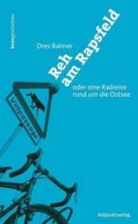 Reh am Rapsfeld : Oder eine Rundreise rund um die Ostsee (Reisegeschichten im Rotpunktverlag .1) （2019. 198 S. Rund 50 Schwarz-Weiss-Fotos. 20.4 cm）