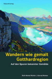 Wandern wie gemalt Gotthardregion : Auf den Spuren bekannter Gemälde Seelisberg - Bellinzona - Disentis - Goms (Lesewanderbuch) （2019. 384 S. Mit zahlreichen Abbildungen und FotosRoutenskizzen und Se）