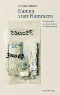 Namen statt Nummern : Auf der Suche nach den Opfern des Mittelmeers （2020. 208 S. 8 Seiten Bildteil, Fotos von Mattia Balsamini. 19 cm）