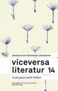 Viceversa 14 : Jahrbuch der Schweizer Literaturen "Les Jeux sont faits" (Viceversa 14) （1. Auflage 2020. 2020. 272 S. Mit Fotografien von Yvonne BöhlerMi）
