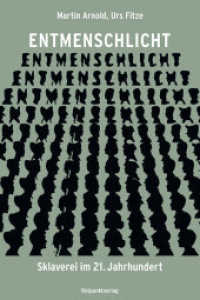 Entmenschlicht : Sklaverei im 21. Jahrhundert （2022. 240 S. 20.4 cm）