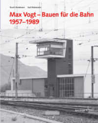 Max Vogt, Bauen für die Bahn 1957-1989 : Hrsg. v. d. SBB-Fachstelle für Denkmalschutzfragen u. Gesellschaft für Schweizerische Kunstgeschichte (Architektur- und Technikgeschichte der Eisenbahnen in der Schweiz Bd.1) （2. Aufl. 2008. 112 S. 215 SW-Abb., 25 Farbabb. 27 cm）
