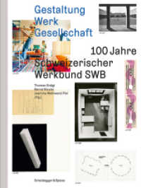 Gestaltung - Werk - Gesellschaft : 100 Jahre Schweizerischer Werkbund SWB （1. Aufl. 2013. 466 S. 350 farb. u. 188 schw.-w. Abb. 28 cm）