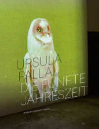 Ursula Palla,  Die fünfte Jahreszeit : Videos und Installationen im Museum Langmatt, Baden. Hrsg.: Stiftung Langmatt, Baden （1. Aufl. 2013. 96 S. 65 farb. u. 2 schw.-w. Abb. 26.5 cm）