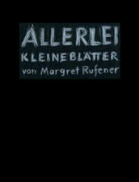 Allerlei kleine Blätter von Margret Rufener. Margret Schnyder Vnà, 2 Bde. （2013. 192 S. 111 farb. Abb. 21 cm）