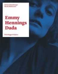 Emmy Hennings Dada （2015. 236 S. 82 farb. u. 3 schw.-w. Abb. 28 cm）