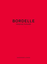 Yoshiko Kusano - Bordelle （2015. 112 S. 57 farb. Abb. 21 cm）