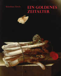 Ein Goldenes Zeitalter : Erlesene Werke hölländischer Malerei. Katalog zur Ausstellung im Kunsthaus Zürich, 2015. Herausgegeben von Zürcher Kunstgesellschaft / Kunsthaus Zürich （2015. 192 S. 157 farb. u. 5 schw.-w. Abb. 28 cm）