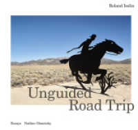 Roland Iselin - Unguided Road Trip （2017. 204 S. 132 farb. Abb. 24 x 25.5 cm）