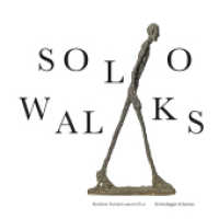 Solo Walks : Eine Galerie des Gehens. Katalog zur Ausstellung im  Bündner Kunstmuseum Chur, 2016 （2016. 264 S. 139 farb. u. 1 schw.-w. Abb. 21 cm）