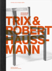 Trix und Robert Haussmann : Architekten, Innenarchitekten und Designer. Protagonisten der Schweizer Wohnkultur （2018. 160 S. ca. 140 farb. u. 160 schw.-w. Abb. 32 cm）