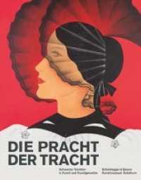 Die Pracht der Tracht : Schweizer Trachten in Kunst und Kunstgewerbe. Katalog zur Ausstellung im Kunstmuseum Solothurn （2017. 192 S. 182 farb. u. 26 schw.-w. Abb. 28 cm）
