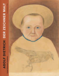Adolf Dietrich. Der Zeichner malt : Katalog zur Ausstellung im Kunstmuseum Thurgau （2017. 276 S. 438 farb. u. 25 schw.-w. Abb. 30 cm）