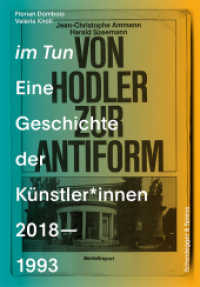 im Tun : Kunsthalle Bern - Eine Geschichte der Künstler/-innen 2018-1993 （2018. 448 S. m.  300 farb. u. 100 schw.-w. Abb. 21 cm）