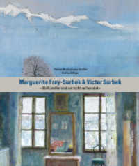 Marguerite Frey-Surbek und Viktor Surbek : Als Künstler sind wir nicht verheiratet （2018. 208 S. ca. 220 farb. u. 60 schw.-w. Abb. 28 cm）