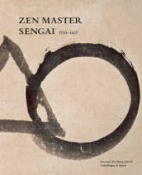 禅画の巨匠仙厓義梵（出光美術館）<br>Zen Master Sengai (1750-1837), English edition : Museum Rietberg Zürich （1st ed. 2014. 96 p. 43 farb. Abb. 30 cm）