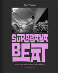 Surabaya Beat : A Fairy Tale of Ships, Trade and Travels in Indonesia （1st ed. 2015. 224 p. 138 Duplex-Abb. 30 cm）