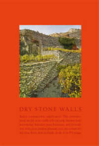 Dry Stone Walls : Fundamentals, Construction Guidelines, Significance （2018. 472 S. ca. 179 schw.-w. Abb. 365 farb. Abb. 29.5 cm）